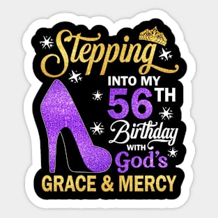 Stepping Into My 56th Birthday With God's Grace & Mercy Bday Sticker